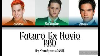 Futuro Ex Novio RBD  LetraTradução [upl. by Yelrebma]