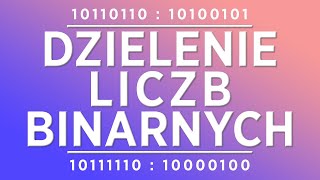 Dzielenie liczb binarnych [upl. by Mulry170]