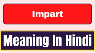 Impart meaning in hindi  What is Impart meaning in hindi  English Brain [upl. by Bean]