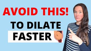 7 THINGS TO AVOID IN LABOUR IF YOU WANT TO DILATE FASTER   HOW TO SPEED UP CERVICAL DILATION [upl. by Sonahpets]