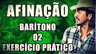 AFINAÇÃO  Exercício Prático 02  BARÍTONO  Aula de Canto [upl. by Hanway]