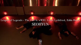 SEOHYUN Choreography  League of Legends  The Call Lyrics ft 2WEI Louis Leibfried Edda Hayes [upl. by Aubine]