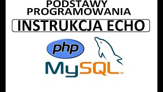 Podstawy PHP  od czego zacząć  Instrukcja ECHO [upl. by Hymen111]