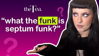 The Tea What is Septum Funk [upl. by Ahsal]