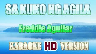 SA KUKO NG AGILA  Freddie Aguilar Karaoke 🎤 HD Version [upl. by Craig]