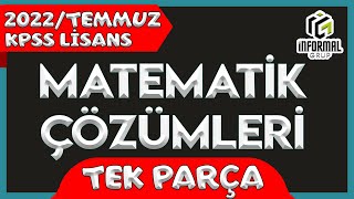 2022TEMMUZ KPSS Lisans Matematik Soruları ve Çözümleri  TEK PARÇA [upl. by Islean878]