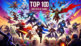 The 100 Top Reviewed FreetoPlay Games in 2023 [upl. by Carny]