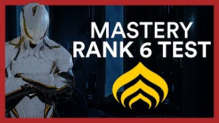 Mastery Rank 6 Test  Warframe Guide amp All You Need To Know [upl. by Arlee405]