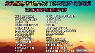 BISAYATAGALOG BEST WORSHIP SONGS 2 HOURS NONSTOP  Music Soul Lyrics [upl. by Hinson35]