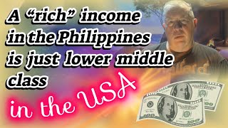 Whats considered rich in the Philippines is lower middle class in the U S philippines foreigners [upl. by Jaela]