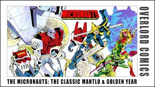 Micronauts The Classic Mantlo amp Golden Year [upl. by Akcemat]