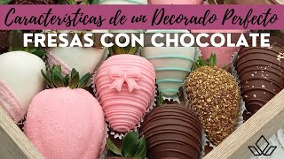 Fresas con Chocolate  Características de una Decoración de Fresas Perfecta [upl. by Duston]