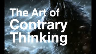 The Art of Contrary Thinking [upl. by Eisor]