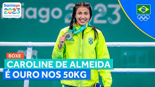 JOGOS PANAMERICANOS  CAROLINE DE ALMEIDA É OURO NA CATEGORIA ATÉ 50KG DO BOXE [upl. by Kele]