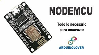 NodeMCU  Todo lo necesario para usarlo [upl. by Eirod]