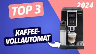 Der BESTE KAFFEEVOLLAUTOMAT 2024  TOP 3 Modelle im VERGLEICH [upl. by Garnette]