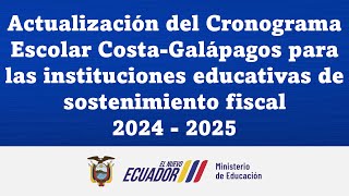 Actualización del Cronograma Escolar CostaGalápagos año lectivo 20242025 [upl. by Haelak]