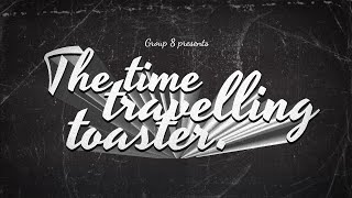 The Time Travelling Toaster [upl. by Misaq138]