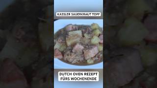 Kassler Sauerkraut Topf  Dutch Oven Rezept fürs Wochenende dutchoven sauerkraut shorts [upl. by Nnasus544]