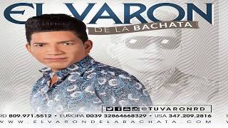 El Varon De La Bachata  Me Va A Pesar Bachata 2017 [upl. by Jarv346]