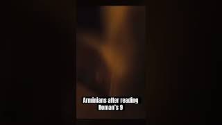 Arminians reading Roman’s 9 reformedtheology Reformationday funny [upl. by Imekawulo]