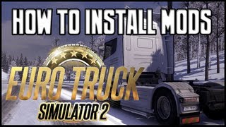 Euro Truck Simulator 2  How To Install Mods [upl. by Twyla589]