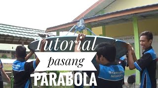 Tutorial pasang parabola [upl. by Aldridge178]