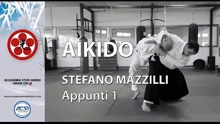 AIKIDO STEFANO MAZZILLI Appunti 1  ASAHI [upl. by Ihteerp]