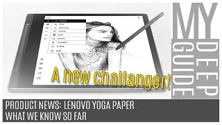 Lenovo Yoga Paper What We Know So Far and Will It Challenge Amazon Scribe and the Remarkable 2 [upl. by Deana390]