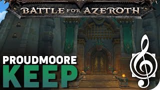 Proudmoore Keep  Battle for Azeroth Music amp Ambience [upl. by Huttan]