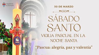 VIGILIA PASCUAL EN LA NOCHE SANTA  30 DE MARZO DE 2024  EN VIVO [upl. by Felten]