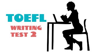 TOEFL WRITING PRACTICE TEST 2  NEW 2024 [upl. by Hairem]