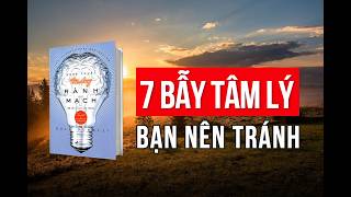 7 Bẫy Tâm Lý Khiến Bạn Ra Quyết Định Sai Lầm [upl. by Libyc]