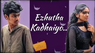 Ezhutha Kadhaiyo  The Breakup  Tamil Love Story  Ashwin Raja  Rohith amp Archana [upl. by Ttnerb]