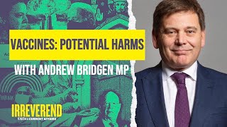 Vaccines Potential Harms with Andrew Bridgen MP [upl. by Einnob]