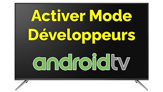 Comment activer le mode développeur sur Android TV [upl. by Ahsielat]