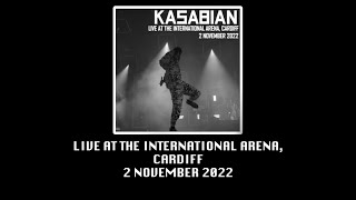 Kasabian  Live at Cardiff International Arena  2 November 2022 Audience Recording [upl. by Semyaj667]