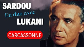 CARCASSONNE Duo Michel Sardou amp Frank Lukani michelsardou Franklukani [upl. by Notnilc]