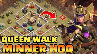 MINER HOQ QUEEN WALK TH 11 STRATEGI ATTACK  Clash of Clans [upl. by Gerrard]