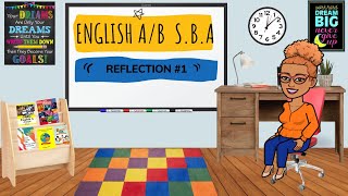 Csec English SBA  Reflection 1 How to approach Reflection 1 SAMPLE INCLUDED [upl. by Alver564]