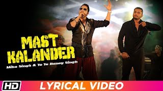 Mast Kalander  Lyrical Video  Yo Yo Honey Singh  Mika Singh  Latest Punjabi Song 2018 [upl. by Ahseina]