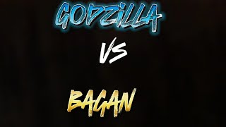 Godzilla vs Bagan [upl. by Anyahc]