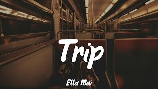 Trip  Ella Mai Lyrics Jacquees [upl. by Caves]