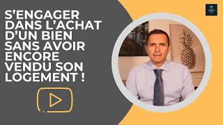 Comment acheter un appartement sans avoir encore vendu son propre bien immobilier [upl. by Gerianne]