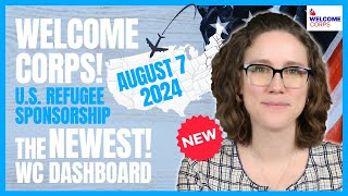 The NEWEST Welcome Corps Dashboard August 7 2024  US Refugee Sponsorship [upl. by Imit]