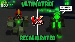 ULTIMATRIX VS RECALIBRATED OMNITRIX IN BEN10 ULTIMATE ENSEMBLE  Ultimate Ensemble Classic  Roblox [upl. by Hanako551]