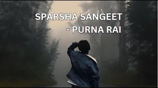 Purna Rai amp Dajubhaiharu  Sparsha Sangeet Lyrics [upl. by Hardwick358]