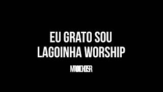 Eu grato sou Lagoinha Worship todas as vozes [upl. by Evie]