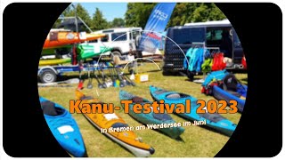 Kanu Testival 2023  Bremen am Werdersee  ich war dabei [upl. by Icyak]