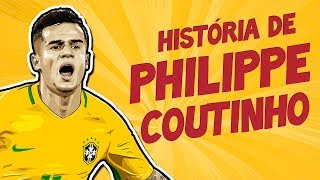 A EMOCIONANTE história de PHILIPPE COUTINHO [upl. by Chuck746]